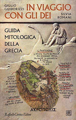 In viaggio con gli dei. Guida mitologica della Grecia von Raffaello Cortina Editore